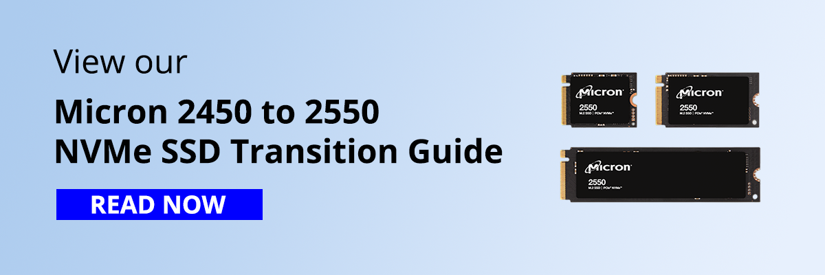 Micron 2450 to 2550 NVMe SSD Transition Guide